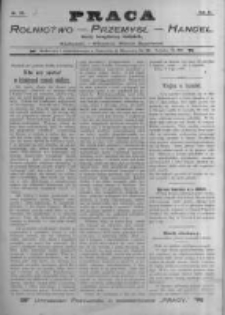 Praca: tygodnik dla wszystkich stanów, poświęcony sprawom handlu, przemysłu i rolnictwa. 1898.05.15 R.3 nr20