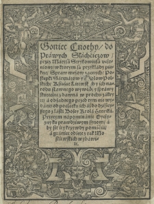 Goniec cnothy / do prawych slachciczow / przez Matysa Strykowiusa uczyniony / w ktorym są przykłady [...] spraw mężow zacnych [...] Przytym napominanie Oyczyzny ku prawdziwym synom [...]