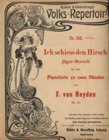 Op. 25, Ich schie&szlig; den Hirsch