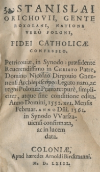 Stanislai Orichovii [...] Fidei catholicae confessio [...]
