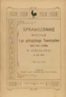 Sprawozdanie Wydziału I-go Galicyjskiego Towarzystwa Chowu Drobiu i Kr&oacute;lik&oacute;w w Jarosławiu za rok 1903