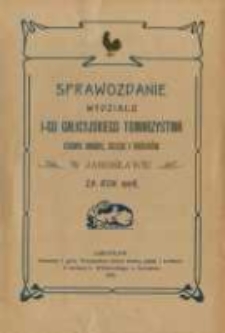 Sprawozdanie Wydziału I-go Galicyjskiego Towarzystwa Chowu Drobiu, Gołębi i Królików w Jarosławiu za rok 1905