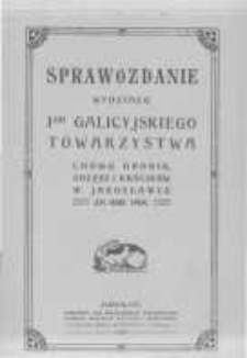 Sprawozdanie Wydziału I-go Galicyjskiego Towarzystwa Chowu Drobiu, Gołębi i Kr&oacute;lik&oacute;w w Jarosławiu za rok 1908