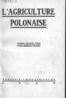 L'agriculture polonaise: ouvrage collectif publié par le "Messager Polonais"