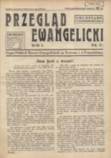 Przegląd Ewangelicki: organ Polskich Zborów Ewangelickich na Pomorzu i w Poznańskiem 1934.10.01 R.1 Nr17