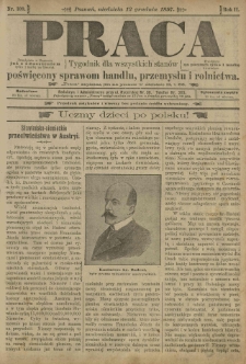 Praca: tygodnik dla wszystkich stanów, poświęcony sprawom handlu, przemysłu i rolnictwa. 1897.12.12 R.2 nr109