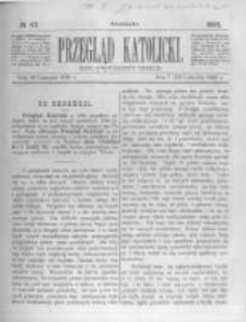 Przegląd Katolicki. 1885.11.19 R.23 nr47