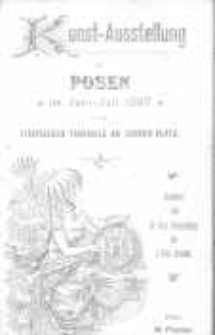 Kunst-Ausstellung zu Posen im Juni-Juli 1897 in der Städtischen Turnhalle am Grünen Platz