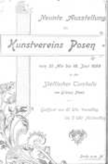 Neunte Ausstellung des Kunstvereins Posen vom 21. Mai bis 18. Juni 1899 in der Städtischen Turnhalle am Grünen Platz