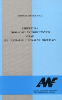 Struktura zdolności motorycznych oraz jej globalne i lokalne przejawy