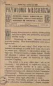Przewodnik Miłosierdzia: miesięcznik Związku Towarzystw Dobroczynności "Caritas" i Rad Wyższych Kongregacji św. Wincentego à Paulo męskich i żeńskich 1917.10.01 R.1 Nr1