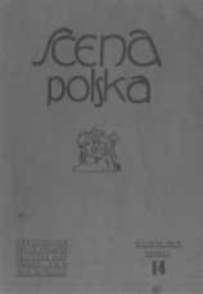 Scena Polska: organ Związku Artystów Scen Polskich. 1931 R.11 z.14