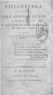 Pielgrzymka do grobu Jana Jakóba Russo w Ermenonwilu na kępie topolowey ieziora genewskiego w roku 1802 odbyta przez pana Thiebault
