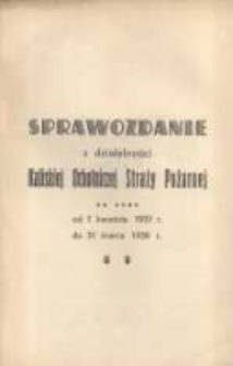 Sprawozdanie z działalności Kaliskiej Ochotniczej Straży Pożarnej za czas od 1 kwietnia 1937 r. do 31 marca 1938 r.