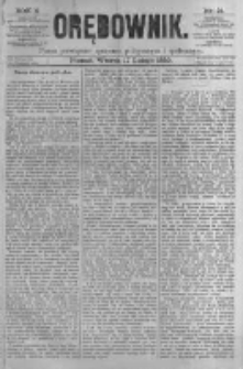 Orędownik: pismo poświęcone sprawom politycznym i sp&oacute;łecznym. 1880.02.17 R.10 nr21
