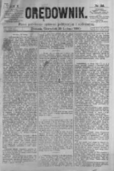 Orędownik: pismo poświęcone sprawom politycznym i sp&oacute;łecznym. 1880.02.19 R.10 nr22