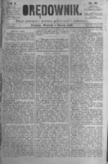 Orędownik: pismo poświęcone sprawom politycznym i sp&oacute;łecznym. 1880.03.09 R.10 nr30