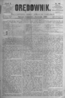 Orędownik: pismo poświęcone sprawom politycznym i sp&oacute;łecznym. 1880.04.01 R.10 nr40