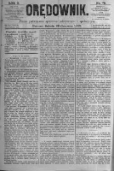 Orędownik: pismo poświęcone sprawom politycznym i sp&oacute;łecznym. 1880.06.26 R.10 nr76