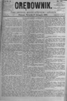 Orędownik: pismo poświęcone sprawom politycznym i sp&oacute;łecznym. 1880.08.17 R.10 nr98