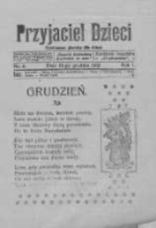 Przyjaciel Dzieci: ilustrowane pisemko dla dzieci: dodatek bezpłatny dodatek do Orędownika 1912.12.15 R.1 Nr6