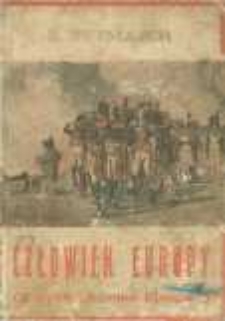 Koniec epopei. T.1 Człowiek Europy