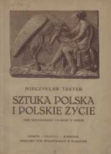 Sztuka polska i polskie życie: (dział sztuki na P. W. K. w Poznaniu i dziesięciolecie 1918-1928)