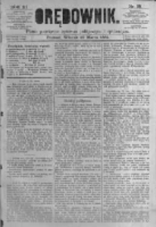 Orędownik: pismo poświęcone sprawom politycznym i spółecznym. 1881.03.29 R.11 nr38