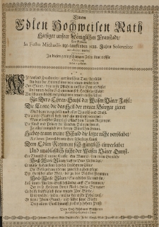 Einem Edlen Hochweisen Rath hiesiger unserer Königlichen Fraustadt, als selbeter In Festo Michaelis ietz-lauffenden 1688. Jahrs Solenniter introduciret wurde, offeriret in diesen geringschätzigen Zeilen seine tieffste Obserwantz unten gesetzter