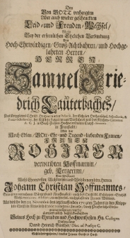 Den Von Gott verhengten Aber auch wieder geschenkten Leid- und Freuden-Wechsel, Wolte Bey der [...] Ehelichen Verbindung Des [...] Samuel Friedrichs Lauterbachs [...] Mit der Rosina verwittibten Hoffmannin, geb. Kergerin [...] Hertzerfreulich beglückwunschen
