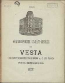 Neununddreissigster Geschäfts-Abschluss der Vesta: Lebensversicherungs-Bank auf Gegenseitigkeit zu Posen per 31 Dezember 1912