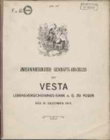 Zweiundvierzigster Geschäfts-Abschluss der Vesta: Lebensversicherungs-Bank auf Gegenseitigkeit zu Posen per 31 Dezember 1915