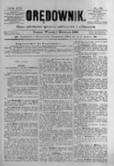 Orędownik: pismo poświęcone sprawom politycznym i spółecznym. 1886.04.06 R.16 nr78