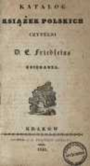 Katalog książek polskich czytelni D. E. Friedleina księgarza