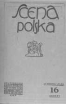 Scena Polska: organ Związku Artystów Scen Polskich. 1929 R.9 z.16