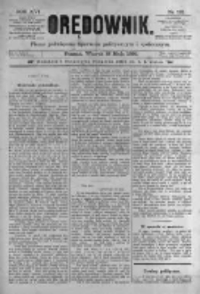 Orędownik: pismo poświęcone sprawom politycznym i spółecznym. 1886.05.18 R.16 nr112