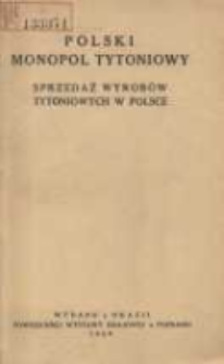 Polski Monopol Tytoniowy: sprzedaż wyrobów tytoniowych w Polsce