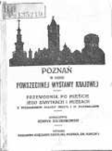 Poznań w roku Powszechnej Wystawy Krajowej: przewodnik po mieście, jego zabytkach i muzeach