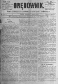 Orędownik: pismo poświęcone sprawom politycznym i spółecznym. 1889.03.17 R.19 nr64