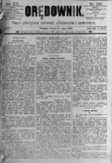 Orędownik: pismo poświęcone sprawom politycznym i spółecznym. 1889.05.14 R.19 nr110