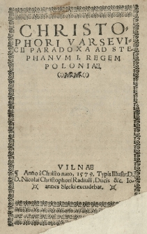Christophori Varsevicii Paradoxa ad Stephanvm I. regem Poloniae