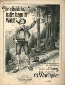 Der gl&uuml;cklichste Mensch is der Joaga im Wald!