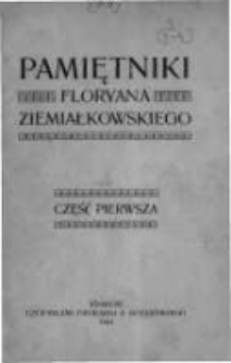 Pamiętniki Floryana Ziemiałkowskiego: część pierwsza