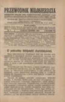 Przewodnik Miłosierdzia: miesięcznik Związku Towarzystw Dobroczynności "Caritas" i Rad Wyższych Kongregacji św. Wincentego à Paulo męskich i żeńskich 1928 czerwiec R.7 Nr6