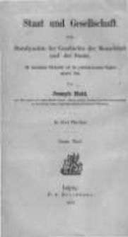 Staat und Gesellschaft vom Standpunkte der Geschichte der Menschheit und des Staats. Mit besonderer R&uuml;cksicht auf die politisch-socialen Fragen unserer Zeit. In drei Theilen. Erster Theil. Grundanschauungen &uuml;ber Staat und Gesellschaft