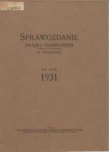 Sprawozdanie Związku Fabrykantów Towarzystwa Zapisanego w Poznaniu za rok 1931