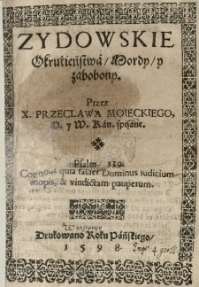 Żydowskie okrucieństwa, mordy y zabobony [...]