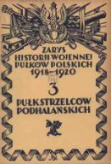Zarys historji wojennej 3-go Pułku Strzelców Podhalańskich