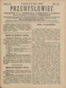 Przemysłowiec: tygodnik dla polskiego rzemiosła, przemysłu i handlu: organ Związku Towarzystw Przemysłowych 1909.07.24 R.6 Nr30