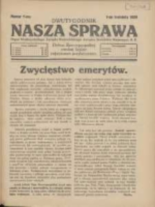 Nasza Sprawa: organ Wielkopolskiego Zarządu Wojewódzkiego Związku Inwalidów Wojennych RP 1929.04.01 Nr7